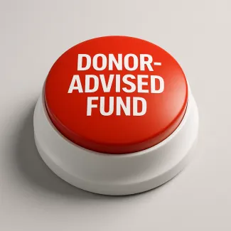 Donor-Advised Funds: The Easy Button for Generosity